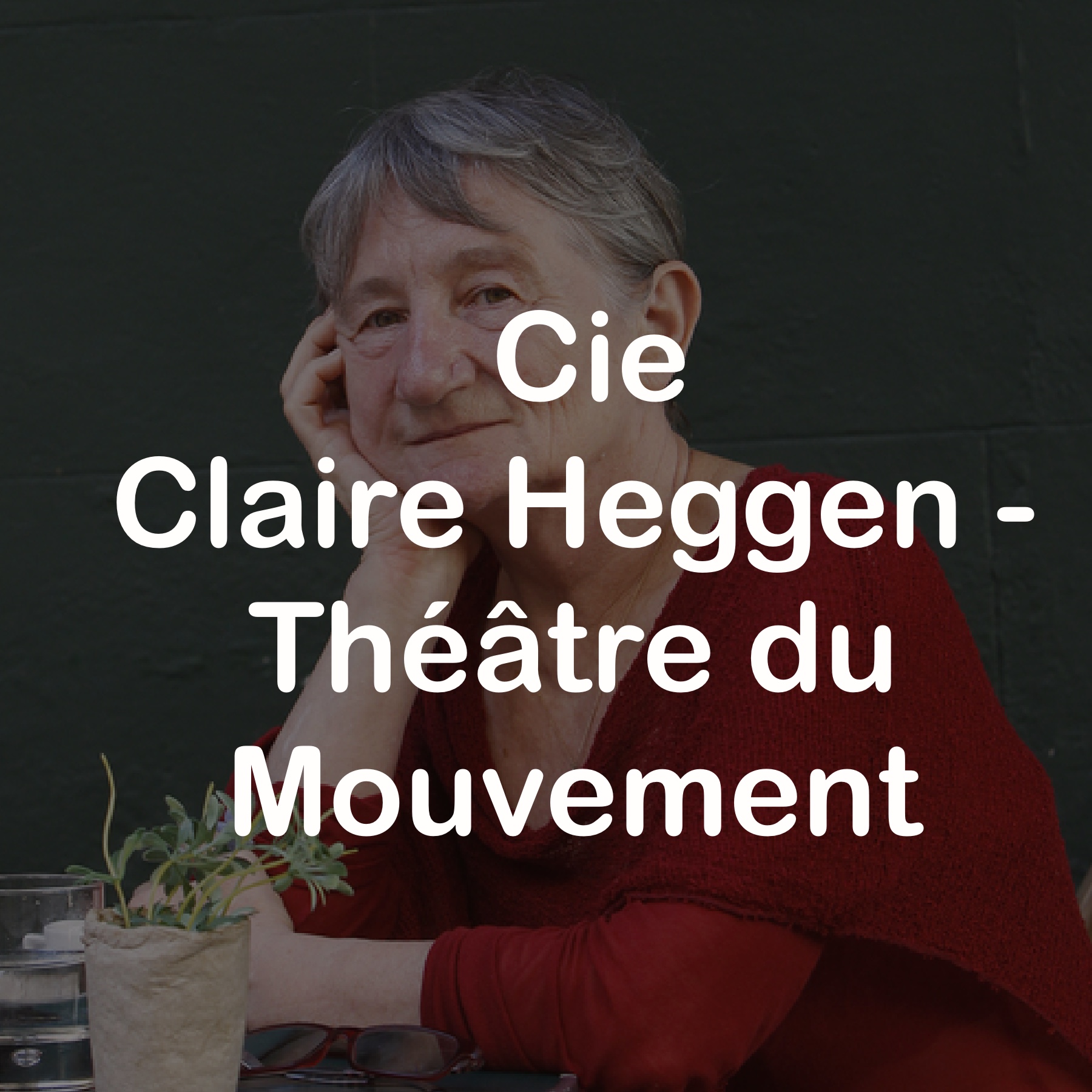 Cie Claire Heggen
