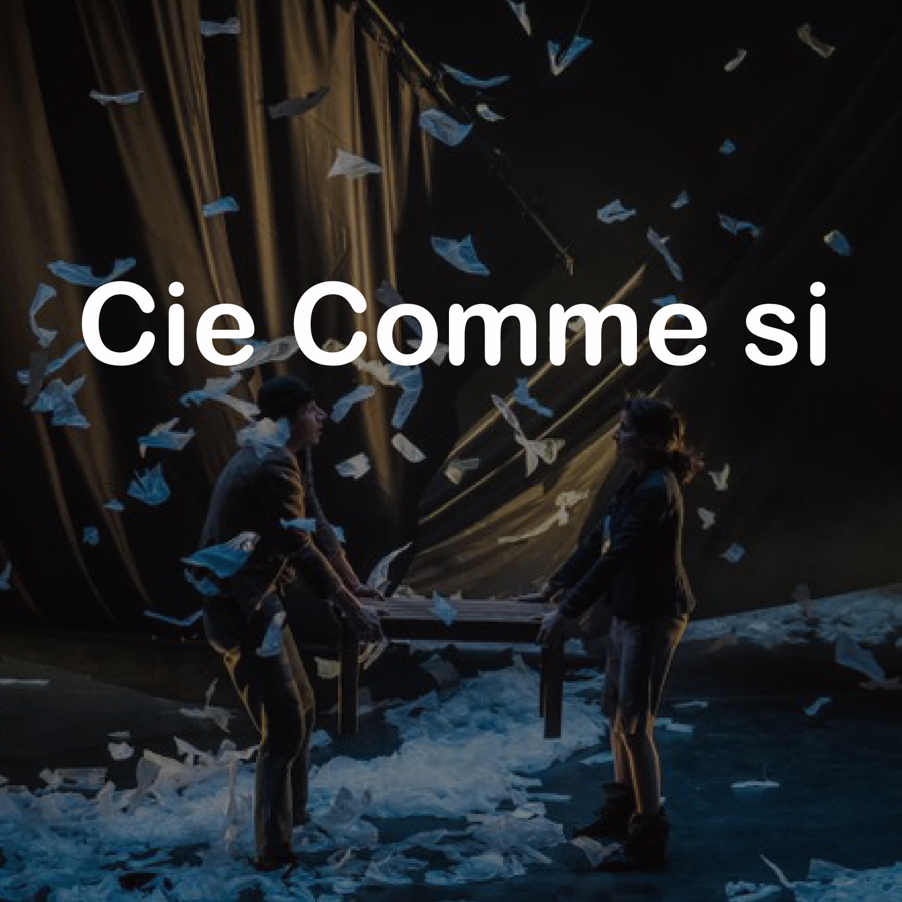 Cie Comme Si